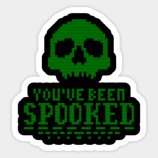 You've Been Spooked Sticker